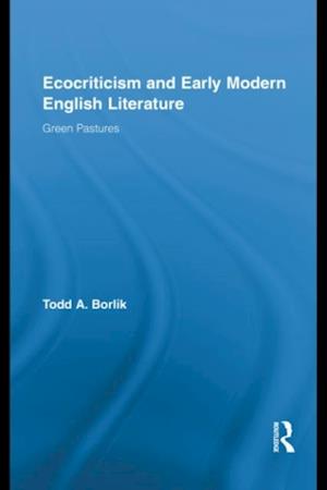 Ecocriticism and Early Modern English Literature