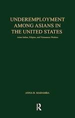 Underemployment Among Asians in the United States