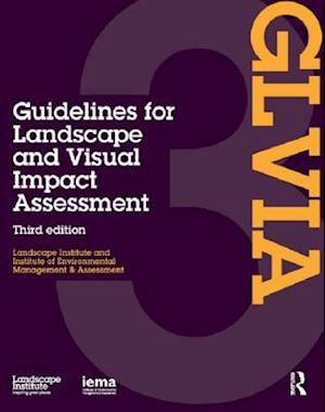 Guidelines for Landscape and Visual Impact Assessment