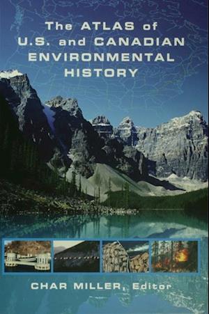 Atlas of U.S. and Canadian Environmental History