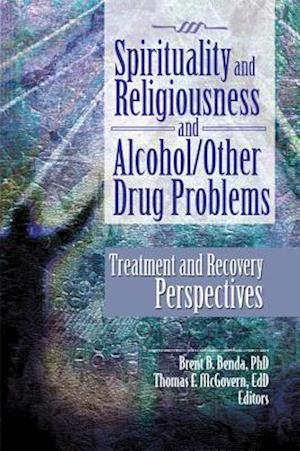 Spirituality and Religiousness and Alcohol/Other Drug Problems