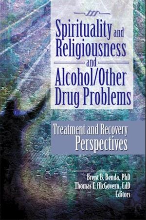 Spirituality and Religiousness and Alcohol/Other Drug Problems