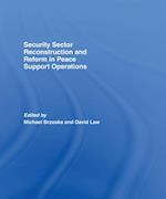 Security Sector Reconstruction and Reform in Peace Support Operations