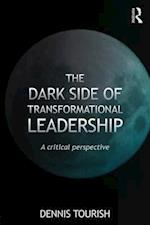 The Dark Side of Transformational Leadership