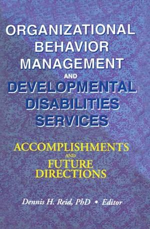 Organizational Behavior Management and Developmental Disabilities Services