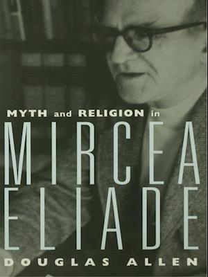 Myth and Religion in Mircea Eliade