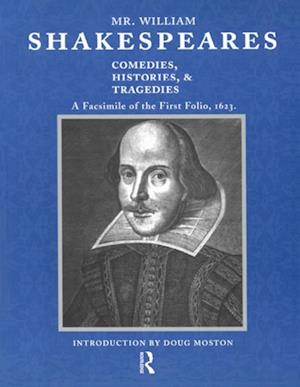 Mr. William Shakespeares Comedies, Histories, and Tragedies