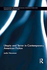 Utopia and Terror in Contemporary American Fiction