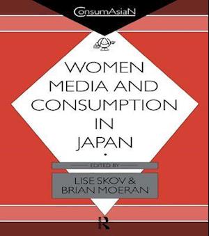 Women, Media and Consumption in Japan