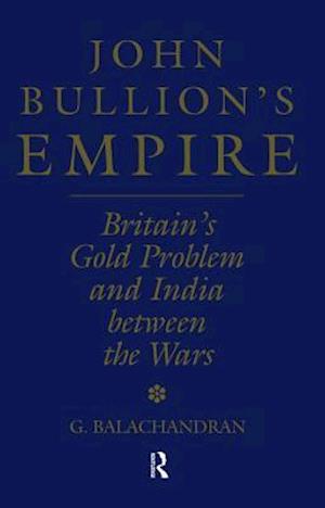 John Bullion''s Empire