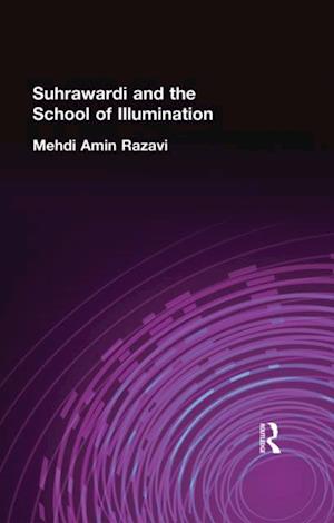 Suhrawardi and the School of Illumination