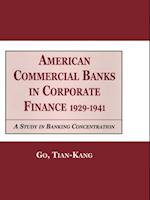 American Commercial Banks in Corporate Finance, 1929-1941