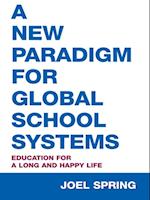 New Paradigm for Global School Systems