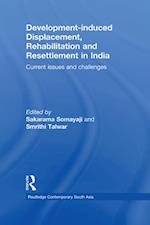 Development-induced Displacement, Rehabilitation and Resettlement in India