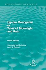 Ugetsu Monogatari or Tales of Moonlight and Rain (Routledge Revivals)