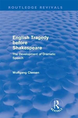 English Tragedy before Shakespeare (Routledge Revivals)