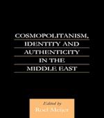 Cosmopolitanism, Identity and Authenticity in the Middle East