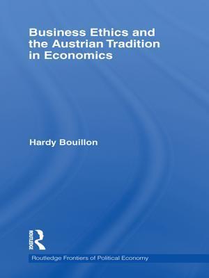 Business Ethics and the Austrian Tradition in Economics