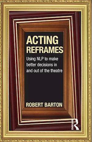 Acting Reframes