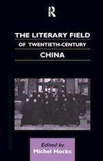 Literary Field of Twentieth Century China