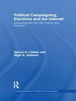 Political Campaigning, Elections and the Internet