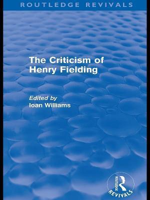 The Criticism of Henry Fielding (Routledge Revivals)