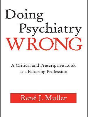 Doing Psychiatry Wrong