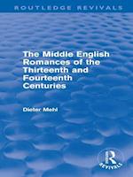 Middle English Romances of the Thirteenth and Fourteenth Centuries (Routledge Revivals)