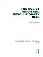 The Soviet Union and Revolutionary Iran (RLE Iran D)