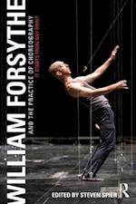 William Forsythe and the Practice of Choreography