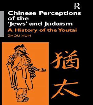 Chinese Perceptions of the Jews'' and Judaism