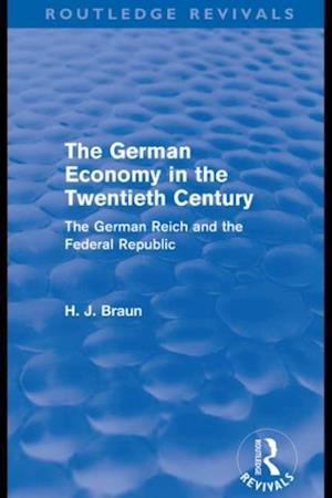 German Economy in the Twentieth Century (Routledge Revivals)
