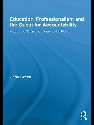 Education, Professionalism, and the Quest for Accountability