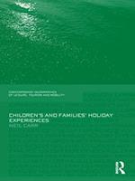 Children''s and Families'' Holiday Experience