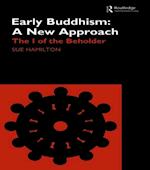 Early Buddhism: A New Approach