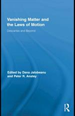 Vanishing Matter and the Laws of  Motion