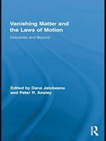 Vanishing Matter and the Laws of  Motion