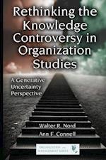 Rethinking the Knowledge Controversy in Organization Studies