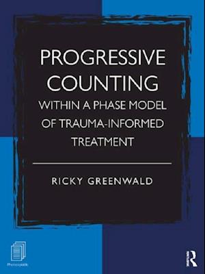 Progressive Counting Within a Phase Model of Trauma-Informed Treatment