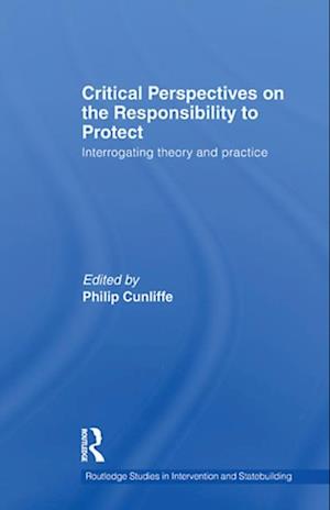 Critical Perspectives on the Responsibility to Protect