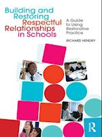 Building and Restoring Respectful Relationships in Schools