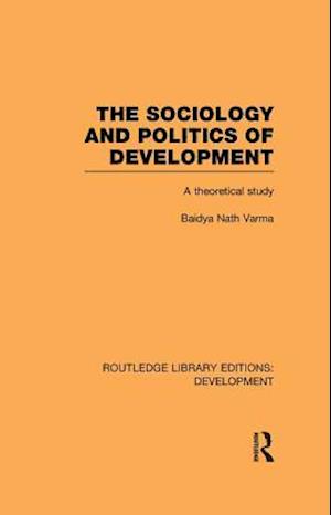 The Sociology and Politics of Development