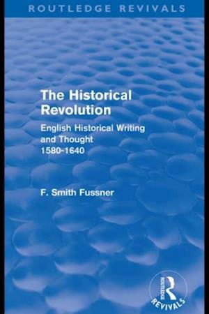 The Historical Revolution (Routledge Revivals)