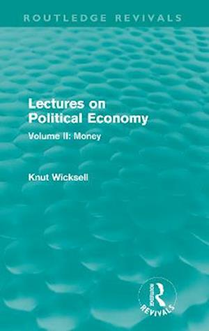 Lectures on Political Economy (Routledge Revivals)