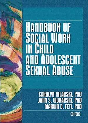 Handbook of Social Work in Child and Adolescent Sexual Abuse