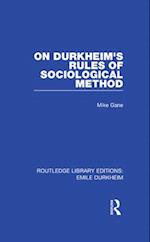 On Durkheim''s Rules of Sociological Method
