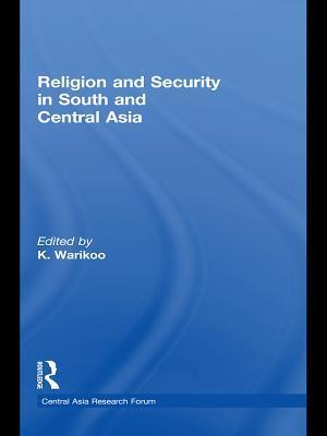 Religion and Security in South and Central Asia