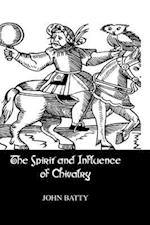 Spirit & Influences Of Chivalry