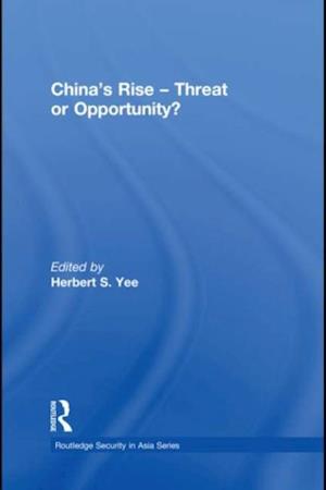 China''s Rise - Threat or Opportunity?