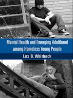 Mental Health and Emerging Adulthood among Homeless Young People